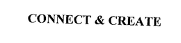 CONNECT & CREATE trademark