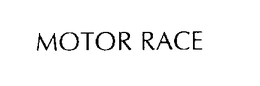 MOTOR RACE trademark