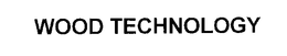 WOOD TECHNOLOGY trademark