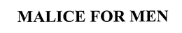 MALICE FOR MEN trademark