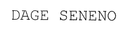 DAGE SENENO trademark