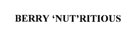 BERRY 'NUT'RITIOUS trademark