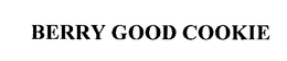 BERRY GOOD COOKIE trademark