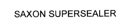 SAXON SUPERSEALER trademark