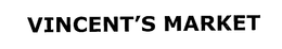 VINCENT'S MARKET trademark