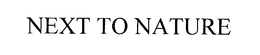 NEXT TO NATURE trademark