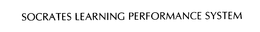 SOCRATES LEARNING PERFORMANCE SYSTEM trademark
