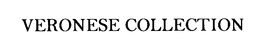 VERONESE COLLECTION trademark