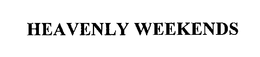 HEAVENLY WEEKENDS trademark