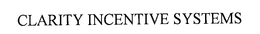 CLARITY INCENTIVE SYSTEMS trademark