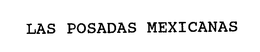 LAS POSADAS MEXICANAS trademark