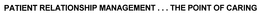 PATIENT RELATIONSHIP MANAGEMENT...THE POINT OF CARING trademark