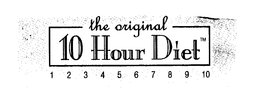 THE ORIGINAL 10 HOUR DIET 1 2 3 4 5 6 7 8 9 10 trademark