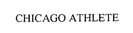 CHICAGO ATHLETE trademark