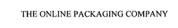THE ONLINE PACKAGING COMPANY trademark
