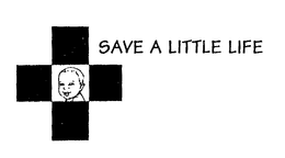 SAVE A LITTLE LIFE trademark