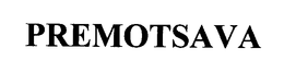 PREMOTSAVA trademark