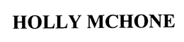 HOLLY MCHONE trademark