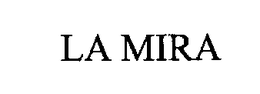 LA MIRA trademark