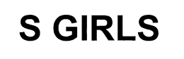 S GIRLS trademark