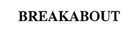 BREAKABOUT trademark
