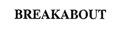 BREAKABOUT trademark