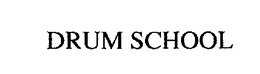DRUM SCHOOL trademark