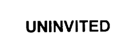 UNINVITED trademark