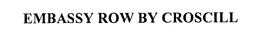 EMBASSY ROW BY CROSCILL trademark