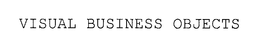 VISUAL BUSINESS OBJECTS trademark