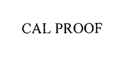 CAL PROOF trademark