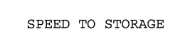 SPEED TO STORAGE trademark