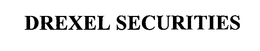 DREXEL SECURITIES trademark