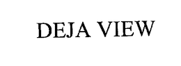 DEJA VIEW trademark