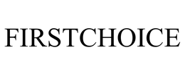 FIRSTCHOICE trademark