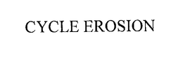 CYCLE EROSION trademark