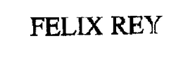 FELIX REY trademark