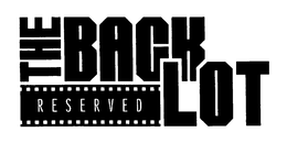 THE BACK LOT RESERVED trademark