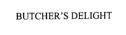 BUTCHER'S DELIGHT trademark