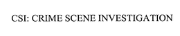 CSI: CRIME SCENE INVESTIGATION trademark