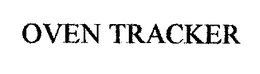 OVEN TRACKER trademark