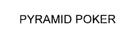 PYRAMID POKER trademark