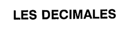 LES DECIMALES trademark