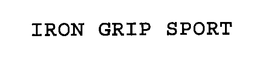 IRON GRIP SPORT trademark