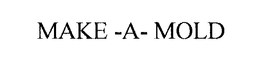 MAKE -A- MOLD trademark