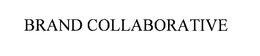 BRAND COLLABORATIVE trademark