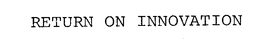 RETURN ON INNOVATION trademark