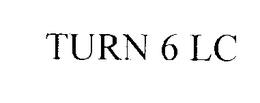 TURN 6 LC trademark