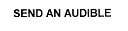 SEND AN AUDIBLE trademark