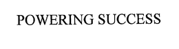 POWERING SUCCESS trademark